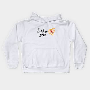 Start here with your heart Kids Hoodie